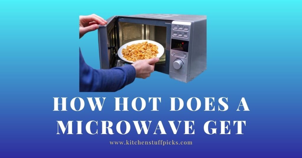 how hot does a microwave get